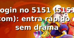 Login no 5151 (5151. com): entra rápido e sem drama 😅